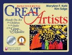 Discovering Great Artists: Hands-On Art for Children in the Styles of the Great Masters (Bright Ideas for Learning (TM)) - Kim Solga, Rebecca Van Slyke, Kim Solga, MaryAnn F. Kohl