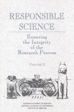 Responsible Science, Volume II: Background Papers and Resource Documents - National A. National Academy Of Scien, National Academy of Engineering, National Academy of Sciences