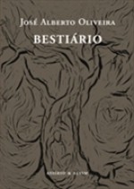 Bestiário - José Alberto Oliveira