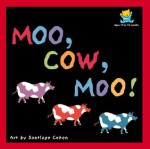 Moo, Cow, Moo! - Harriet Ziefert, Harriet Ziefert