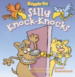 Giggle Fit®: Silly Knock-Knocks - Steve Harpster, Joseph Rosenbloom