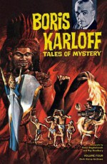 Boris Karloff Tales of Mystery Archives, Vol. 4 - Ray Bradbury, Peter Bogdanovich, Leo Dorfman, Win Mortimer, Mel Crawford, Joe Certa, Dick Wood, Al McWilliams