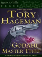 Godahl, Master Thief: A Collection (Six Godahl stories in one volume!) - Tory Hageman, Frederick Irving Anderson