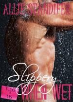 Slippery When Wet: Toys-4-Us Series - Allie Standifer