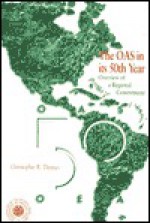 The Organization Of American States In Its 50th Year: Overview Of A Regional Committment - Christopher R. Thomas