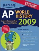 Kaplan AP World History 2009 Edition (Kaplan Ap) - Patrick Whelan, Jennifer Laden