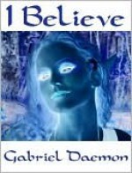 I Believe - Gabriel Daemon