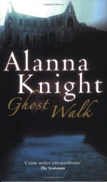 Ghost Walk - Alanna Knight