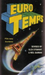 Eurotemps - Colin Greenland, Brian M. Stableford, Roz Kaveney, Jenny M. Jones, Marcus L. Rowland, David Langford, Graham Joyce, Alex Stewart, Molly Brown, Liz Holliday, Anne Gray, Chris Amies, Tina Anghelatos, Neil Gaiman, Storm Constantine