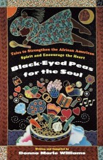 Black Eyed Peas for the Soul - Donna Marie Williams