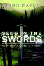 Send in the Swords: Fourth Episode of Enemies of Society - John David