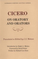 Cicero on Oratory and Orators - J.S. Watson, Cicero, David Stone Potter, Ralph A. Micken, David Potter