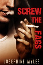 Screw the Fags - Josephine Myles