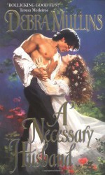 A Necessary Husband - Debra Mullins