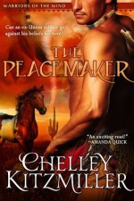 The Peacemaker (The Warriors of the Wind, Book 1) - Chelley Kitzmiller