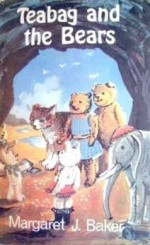 Teabag and the Bears - Margaret J. Baker