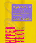 Hypertext 2.0: The Convergence of Contemporary Critical Theory and Technology - George P. Landow, George P. Landlow