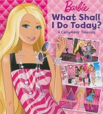 Barbie What Shall I Do Today?: Barbie What Shall I Do Today? - Kristine Lombardi, Mattel