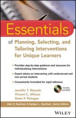 Essentials of Planning, Selecting, and Tailoring Interventions for Unique Learners - Jennifer T Mascolo, Dawn P. Flanagan, Vincent C. Alfonso