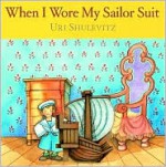 When I Wore My Sailor Suit - Uri Shulevitz