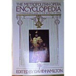 Metropolitan Opera Encyclopedia: A Comprehensive Guide to the World of Opera - David Hamilton