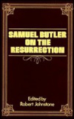 Samuel Butler on the Resurrection - Samuel Butler, W. B. Primrose