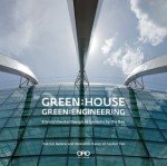 Green House: Green Engineering: Environmental Design at Gardens by the Bay, Singapore - Patrick Bellew, Meredith Davey, Paul Baker, Andrew Grant