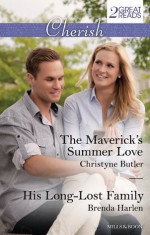 Mills & Boon : Cherish Duo/The Maverick's Summer Love/His Long-Lost Family - Christyne Butler, Brenda Harlen