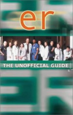 Er: The Unofficial Guide - Mark Jones