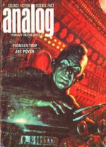 Analog Science Fiction And Fact, February 1967 (Volume Lxxviii, No. 6) - Mack Reynolds, Joe Poyer, Poul Anderson, Jack Wodhams, John B. Michel, Margaret L. Silbar