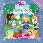 Let's Have a Tea Party: A Scratch-and-Sniff Storybook (Holly Hobbie & Friends) - Sonali Fry