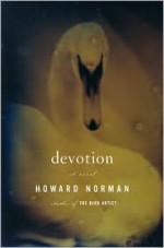 Devotion - Howard Norman