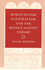 Romanticism, Nationalism, and the Revolt against Theory - David Simpson