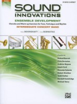 Sound Innovations Ensemble Development: BB Bass Clarinet: Intermediate Concert Band - Alfred Publishing Company Inc., Peter Boonshaft, Chris Bernotas