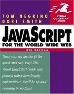 JavaScript for the World Wide Web - Tom Negrino, Dori Smith