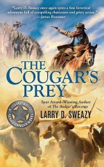 The Cougar's Prey - Larry D. Sweazy