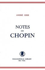 Notes on Chopin - André Gide