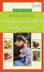 The Best Life Diet Daily Journal - Bob Greene