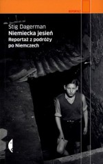 Niemiecka jesień - Stig Dagerman, Elfriede Jelinek, Irena Kowadło-Przedmojska