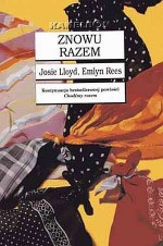 Znowu razem (Jack & Amy, #2) - Josie Lloyd, Emlyn Rees, Katarzyna Petecka-Jurek