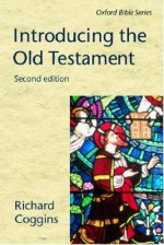 Introducing the Old Testament (Oxford Bible Series) - Richard Coggins