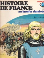 Histoire De France En Bandes Dessinées: No 5 - Croisades (Histoire De France, #5) - Jacques Bastian, Christian Godard, Maurillo Manara, Julio Ribera