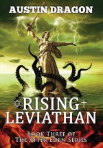 Rising Leviathan (After Eden Series, Book 3) - Austin Dragon