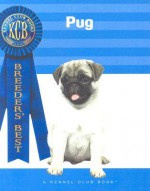 Pug - Anna Katherine Nicholas, Isabelle Francais, Carol Ann Johnson, Bernd Brinkmann