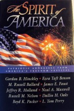 The Spirit of America - Ezra Taft Benson, Dallin H. Oaks, Gordon B. Hinckley