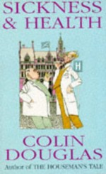 Sickness and Health - Colin Douglas, Cloin Douglas