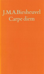 Carpe Diem: Verhalen (Dutch Edition) - J.M.A. Biesheuvel