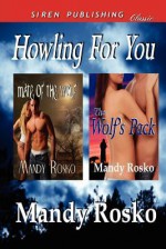 Howling for You [Mate of the Wolf: The Wolf's Pack] (Siren Publishing Classic) - Mandy Rosko