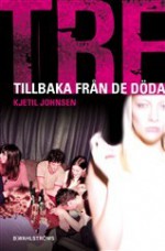 Tillbaka från de döda (Tre #7) - Kjetil Johnsen, Barbro Lagergren