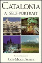 Catalonia, a Self-Portrait - Josep Miquel Sobrer